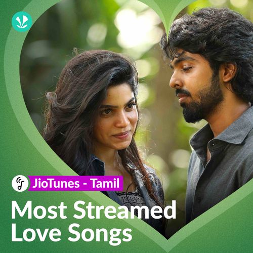 Most Streamed Love Songs : Top Jiotunes - Tamil