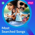 Most Searched Songs - Bhojpuri