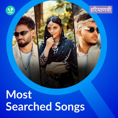 Most Searched Songs - Haryanvi