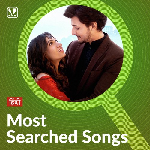 Most Searched Songs - Hindi