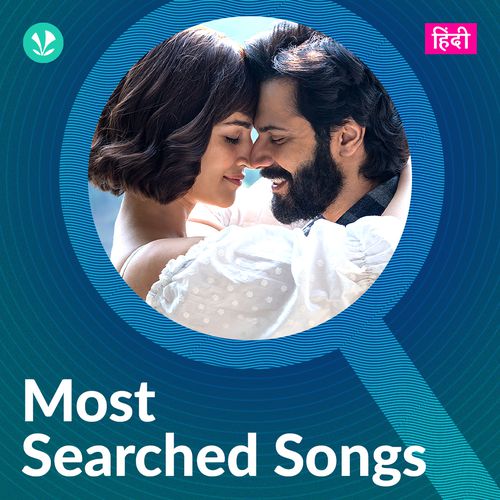 Most Searched Songs - Hindi