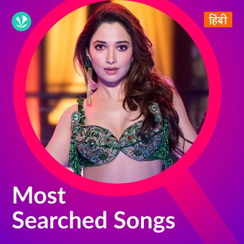 Most Searched Songs - Hindi