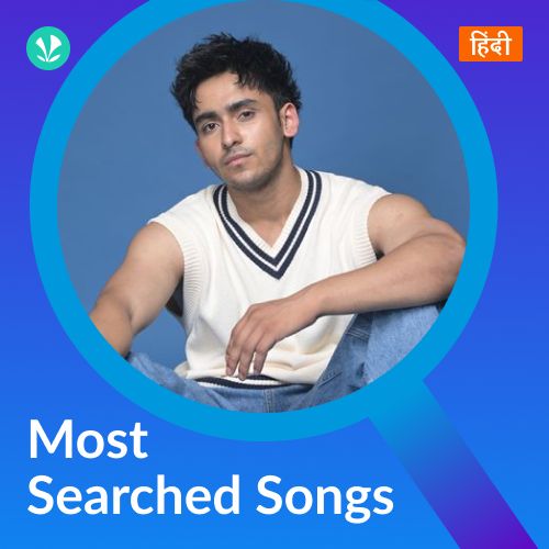 Most Searched Songs - Hindi