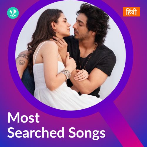 Most Searched Songs - Hindi