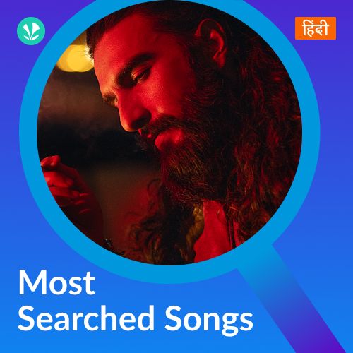 Most Searched Songs - Hindi
