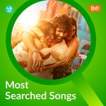 Most Searched Songs - Hindi