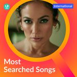 Most Searched Songs - International