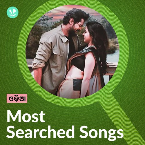 Most Searched Songs - Odia
