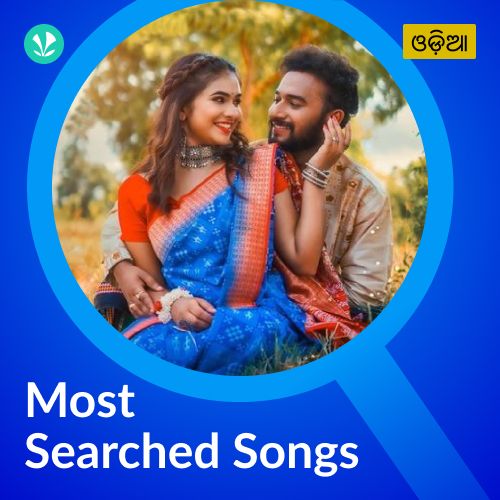 Most Searched Songs - Odia