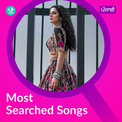 Most Searched Songs - Punjabi