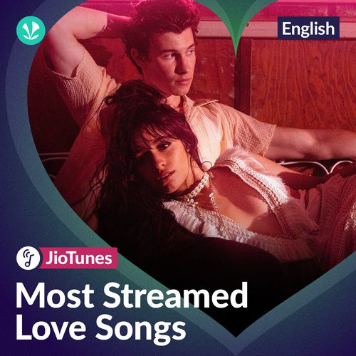 Most Streamed Love Songs - Top JioTunes - English