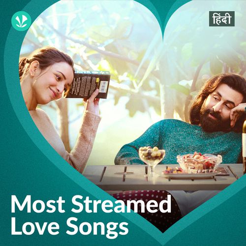 Most Streamed Love Songs: Hindi