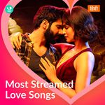 Most Streamed Love Songs: Hindi Songs