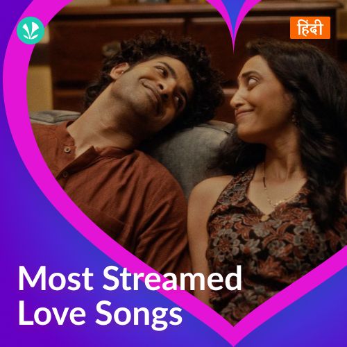 Most Streamed Love Songs: Hindi