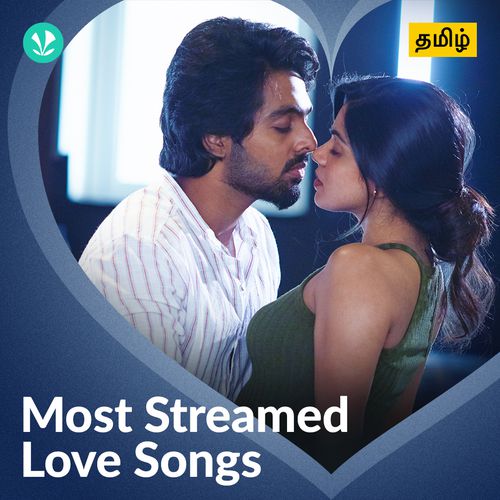 Most Streamed Love Songs: Tamil