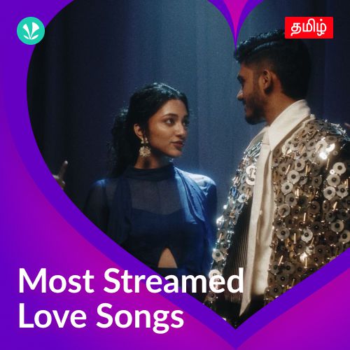 Most Streamed Love Songs: Tamil