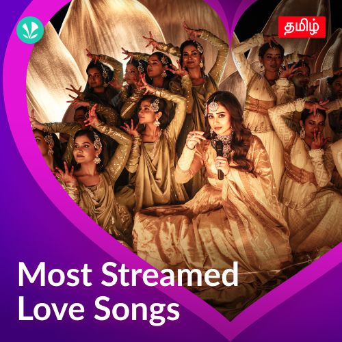 Most Streamed Love Songs: Tamil