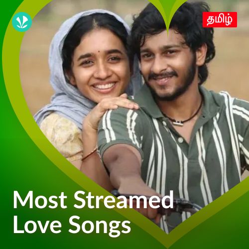 Most Streamed Love Songs: Tamil
