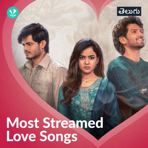 most-streamed-love-songs-telugu-latest-telugu-songs-online-jiosaavn