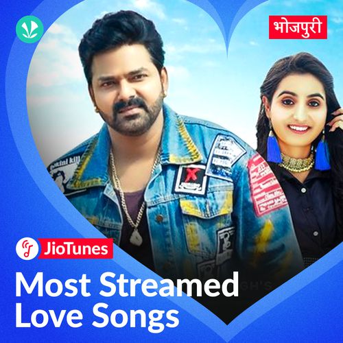 Most Streamed Love Songs: Top JioTunes - Bhojpuri