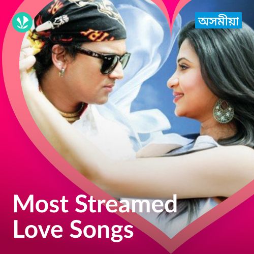 Most Streamed Love Songs - Assamese