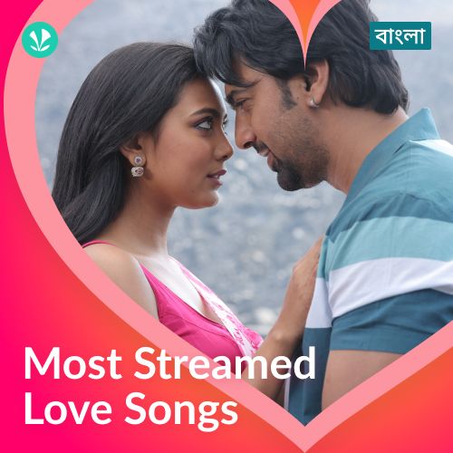 Most Streamed Love Songs - Bengali