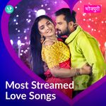Most Streamed Love Songs - Bhojpuri