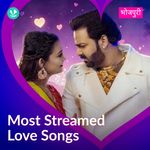 Most Streamed Love Songs - Bhojpuri