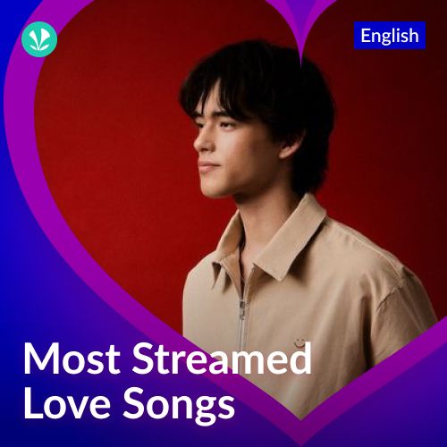 Most Streamed Love Songs - English