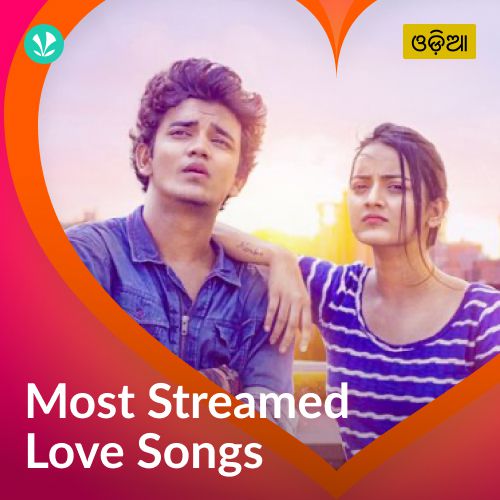 Most Streamed Love Songs - Odia