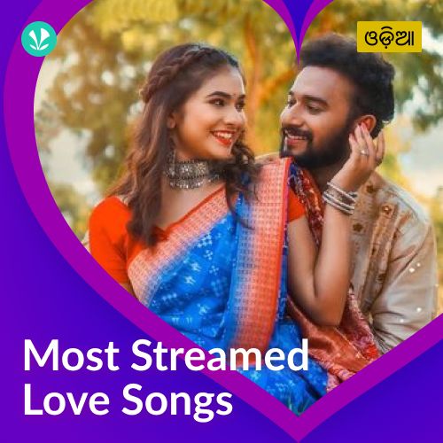 Most Streamed Love Songs - Odia