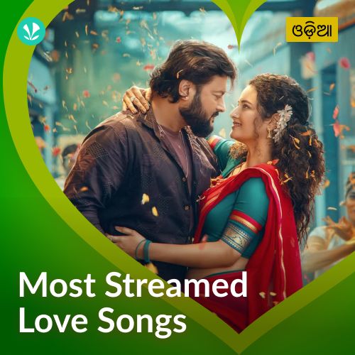 Most Streamed Love Songs - Odia