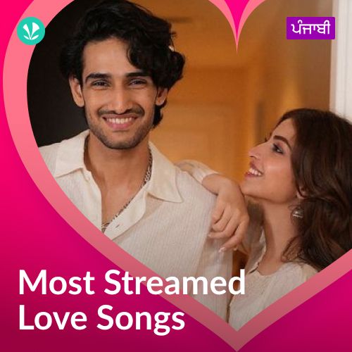 Most Streamed Love Songs - Punjabi