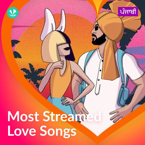 Most Streamed Love Songs - Punjabi