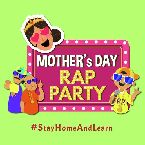 Mothers Day Rap Party