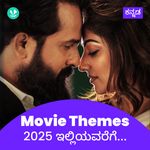 Movie Themes 2025 - Kannada
