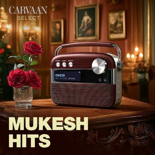 Mukesh Hits - Carvaan Select