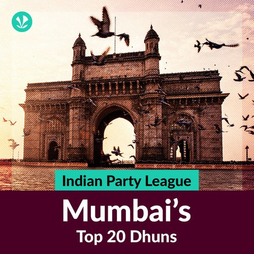 Indian Party League - Mumbai Top 20 Dhuns