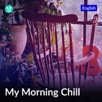 My Morning Chill