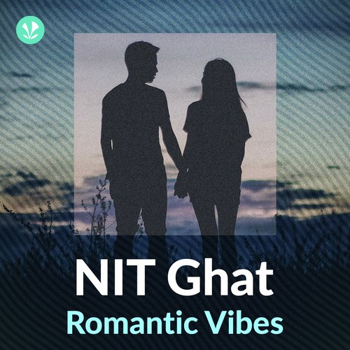 NIT Ghat Romantic Vibes