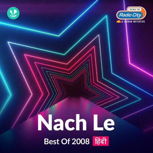 Nach Le - Best Of 2008 - Hindi