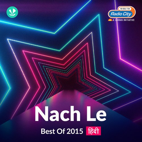 Nach Le - Best Of 2015 - Hindi