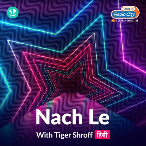 Nach Le - With Tiger Shroff - Hindi