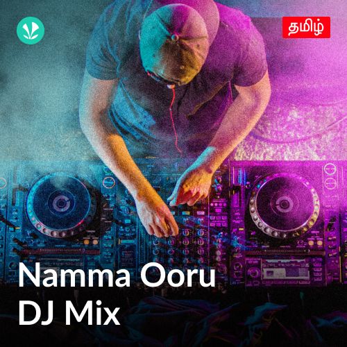 Namma Ooru DJ Mix