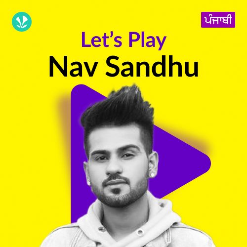 Let's Play - Nav Sandhu - Punjabi