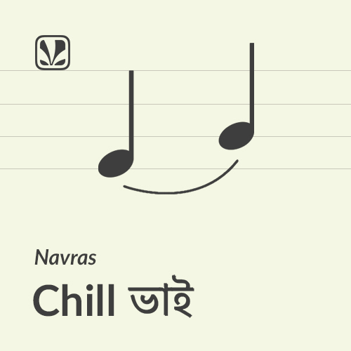 Navras - Chill Bhai