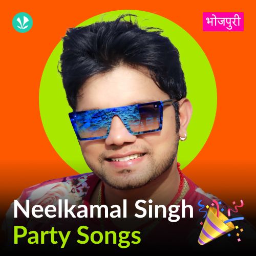 Neelkamal Singh - Party Songs