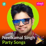 Neelkamal Singh - Party Songs