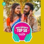 Odia: India Superhits Top 50 