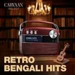 Retro Bengali Hits - Carvaan Select